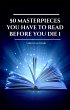 50 Masterpieces you have to read before... - Bild 1