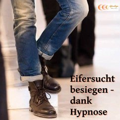 Cover Eifersucht besiegen - dank Hypnose (MP3-Download)