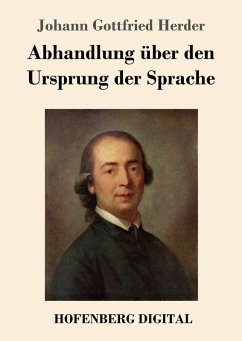 Abhandlung über den Ursprung der Sprache (eBook, ePUB) - Herder, Johann Gottfried