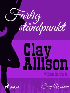 Farlig ståndpunkt (eBook, ePUB) - Jr, William Marvin; Allison, Clay