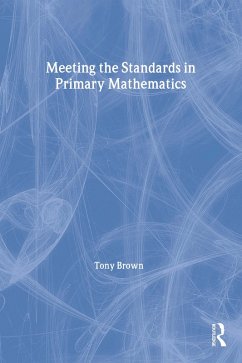 Meeting the Standards in Primary Mathematics (eBook, ePUB) - Brown, Tony