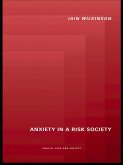 Anxiety in a 'Risk' Society (eBook, ePUB) Anxiety in a 'Risk' Society (eBook, ePUB)