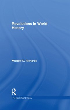 Revolutions in World History (eBook, ePUB) - Richards, Michael D.