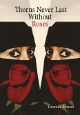 Thorns Never Last Without Roses (eBook, ePUB)