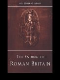 The Ending of Roman Britain (eBook, ePUB)