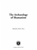The Archaeology of Shamanism (eBook, ePUB)
