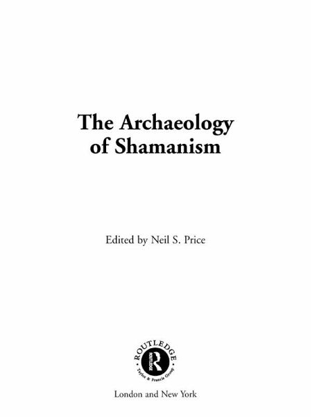 The Archaeology of Shamanism (eBook, ePUB)