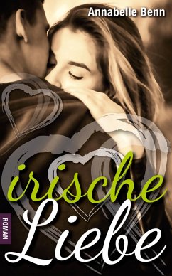 Irische Liebe (eBook, ePUB) - Benn, Annabelle