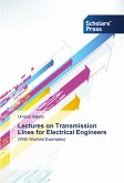 Lectures on Transmission Lines for Electrical Engineers