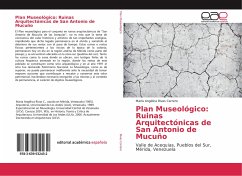 Plan Museológico: Ruinas Arquitectónicas de San Antonio de Mucuño - Rivas Carrero, María Angélica