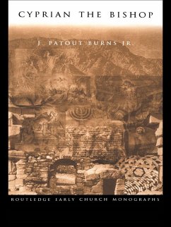 Cyprian the Bishop (eBook, ePUB) - Burns Jr., J. Patout