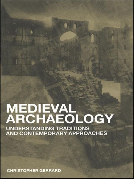 Medieval Archaeology (eBook, ePUB) Medieval Archaeology (eBook, ePUB)