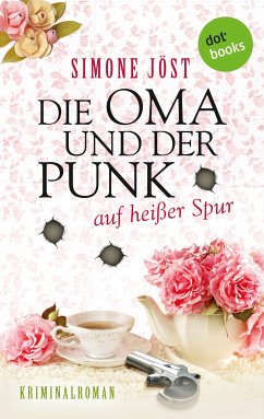 Doe Oma und der Punk auf heißer Spur / Die Oma und der Punk Bd.2 (eBook, ePUB) - Jöst, Simone