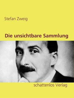 Die unsichtbare Sammlung (eBook, ePUB) - Zweig, Stefan