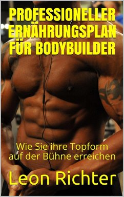 Cover Professioneller Ernährungsplan für Bodybuilder (eBook, ePUB)
