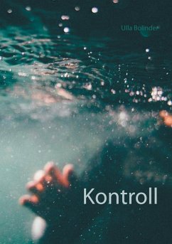 Kontroll (eBook, ePUB) - Bolinder, Ulla