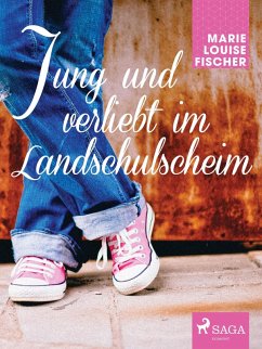 Jung und verliebt im Landschulscheim (eBook, ePUB) - Fischer, Marie Louise