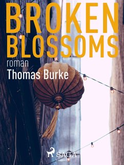 Broken blossoms (eBook, ePUB) - Burke, Thomas