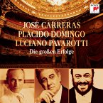 Carreras,Domingo,Pavarotti-Die Großen Erfolge