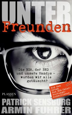 Unter Freunden (eBook, ePUB) - Sensburg, Patrick; Fuhrer, Armin