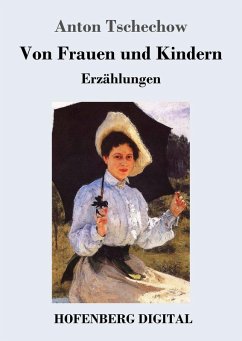 Von Frauen und Kindern (eBook, ePUB) - Tschechow, Anton