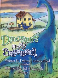 Dinosaurs in My Basement (eBook, ePUB) - Lomax-Reid, Deborah