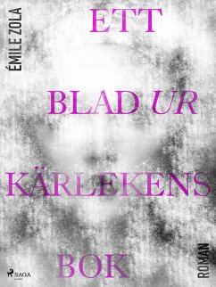 Ett blad ur kärlekens bok (eBook, ePUB) - Zola, Émile