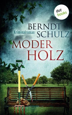 Moderholz (eBook, ePUB) - Schulz, Berndt