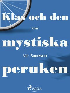 Klas och den mystiska peruken (eBook, ePUB) - Suneson, Vic