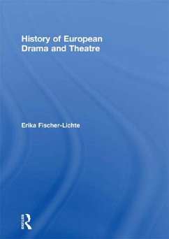 History of European Drama and Theatre (eBook, ePUB) - Fischer-Lichte, Erika