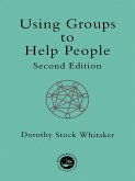 Using Groups to Help People (eBook, ePUB) Using Groups to Help People (eBook, ePUB)