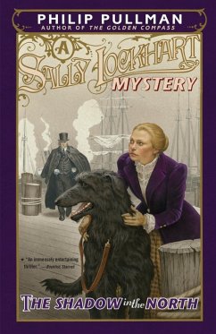The Shadow in the North: A Sally Lockhart Mystery (eBook, ePUB) - Pullman, Philip