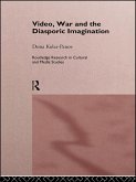 Video, War and the Diasporic Imagination (eBook, ePUB)