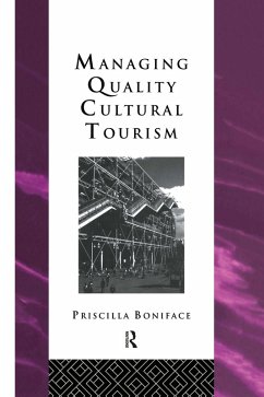 Managing Quality Cultural Tourism (eBook, ePUB) - Boniface, Priscilla