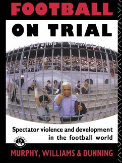 Football on Trial (eBook, ePUB) - Dunning, Eric; Murphy, Patrick; Murphy, Patrick J; Williams, John