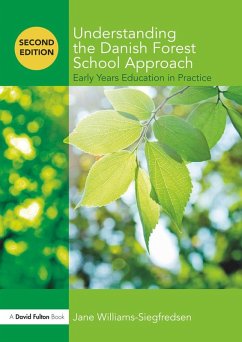 Understanding the Danish Forest School Approach (eBook, ePUB) - Williams-Siegfredsen, Jane