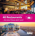 HOLIDAY Reisebuch: 40 Restaurants, die eine Reise wert sind