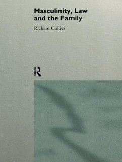 Masculinity, Law and Family (eBook, ePUB) - Collier, Richard