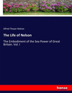The Life of Nelson - Mahan, Alfred Thayer
