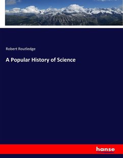 A Popular History of Science - Routledge, Robert