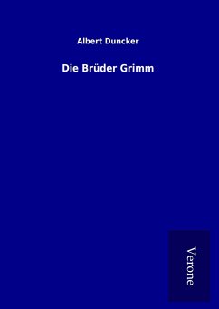Die Brüder Grimm - Duncker, Albert