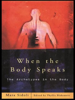 When the Body Speaks (eBook, ePUB) - Sidoli, Mara