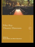Fifty Key Theatre Directors (eBook, ePUB)