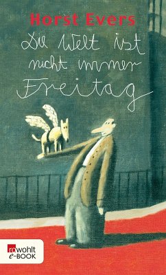 Die Welt ist nicht immer Freitag (eBook, ePUB) - Evers, Horst