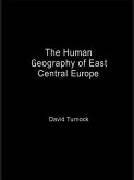 The Human Geography of East Central Europe (eBook, ePUB)