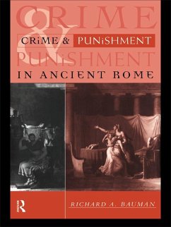 Crime and Punishment in Ancient Rome (eBook, ePUB) - Bauman, Richard A.