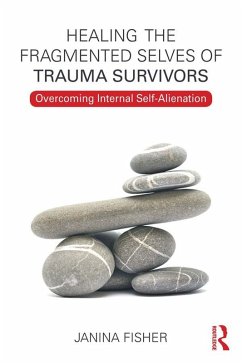 Healing the Fragmented Selves of Trauma Survivors (eBook, PDF) - Fisher, Janina