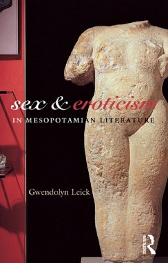 Sex and Eroticism in Mesopotamian Literature (eBook, ePUB) - Leick, Gwendolyn