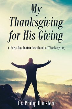 My Thanksgiving for His Giving - Dunston, Philip