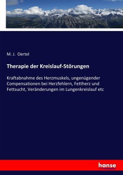 Therapie der Kreislauf-Störungen - Oertel, M. J.